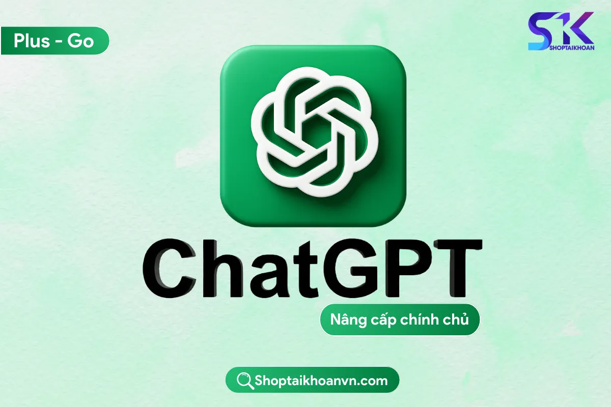 Kích hoạt tài khoản ChatGPT giá rẻ, mua ChatGPT Plus tại Shop Tài Khoản