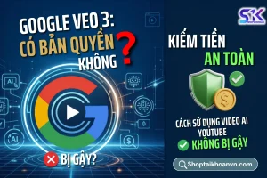 Bản Quyền Google Veo 3: Kiếm Tiền YouTube Bằng AI Video — Hướng Dẫn Thực Chiến [2026]