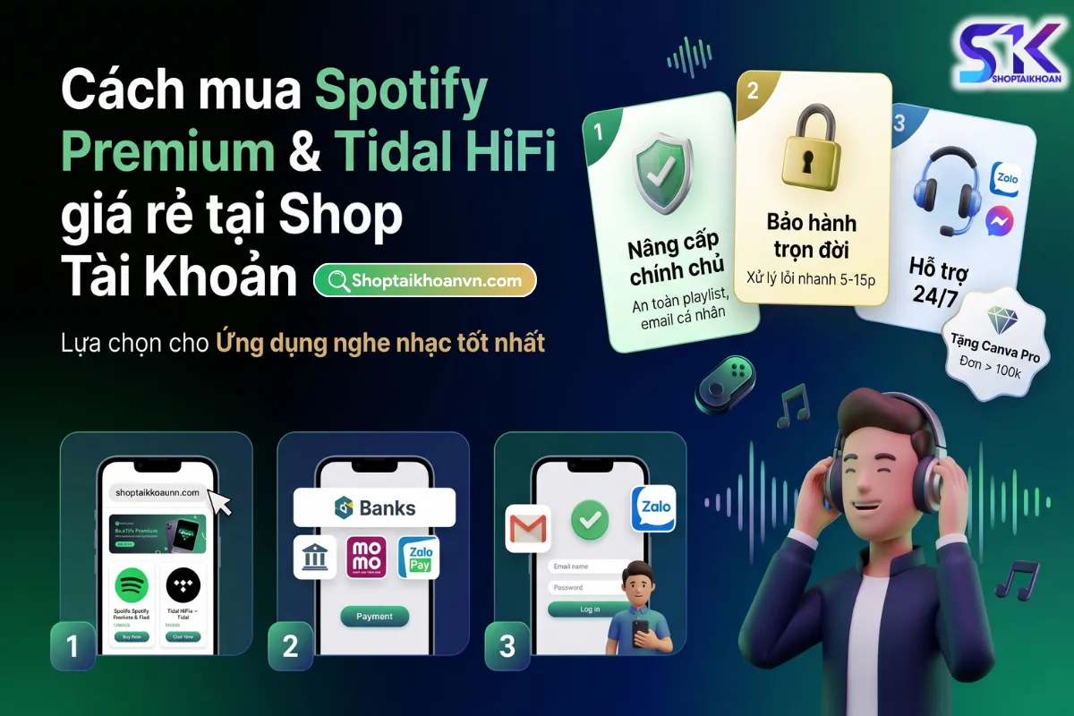 Cách mua Spotify Premium & Tidal HiFi giá rẻ tại Shop Tài Khoản